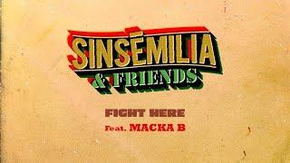 SINSEMILIA - Fight Here  - (Feat Macka B)