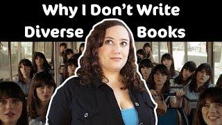 Why I Don't Write Diverse Books