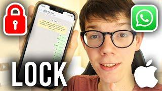 How To Lock WhatsApp On iPhone - Full Guide