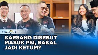 Kaesang Masuk Politik, Jadi Ketum PSI?