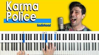 How To Play “Karma Police” by Radiohead [Piano Tutorial/Chords for Singing]