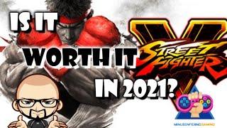 Is Street Fighter V WORTH IT In 2021?! - MinusInfernoGaming