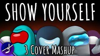 Show Yourself (3 Cover Mashup) - Caleb Hyles, GatoPaint & NateWantsToBattle | The Mashups