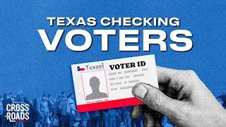 Texas Trying to Stop Illegal Immigrants From Voting