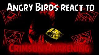 Angry Birds react to Crimson Awakening (Mid)