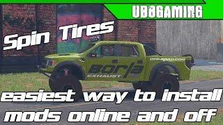 Spin Tires - Easiest Way To Install Mods Online And Off - Tutorial