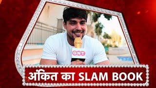 Ankit Gupta's Slam Book & Bio Data - Know your Stars !!