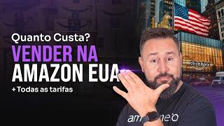 Quanto custa vender na Amazon dos EUA + Todas as tarifas