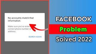 No Account Match that Information Facebook || Can't Find Account Facebook Problem Solution 2022
