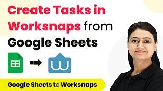 How to Create Tasks in Worksnaps from Google Sheets - Worksnaps Google Sheets Integration