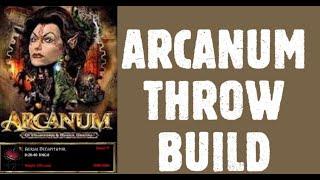 Arcanum OP Build | Throwing and prowling using Arial Decapitator