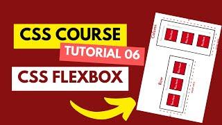 How to Use CSS Flexbox: A Step-by-Step Guide | CSS Course Tutorial 06