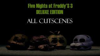 Five Nights at Freddy's 3: Deluxe Edition - All Cutscenes/Minigames