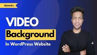 How to Add Video Background to Your WordPress Website with Elementor