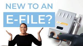 How to get started with an E-file | NOT a nail drill!