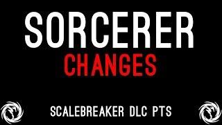 Sorcerer Class Balance Changes - Scalebreaker DLC PTS Week 1