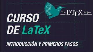 Curso de LaTeX - Parte 1 - Instalación, Secciones, Formato de Texto, Listas y Ecuaciones