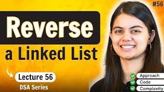 Reverse a Linked List | DSA Series by @shradhaKD