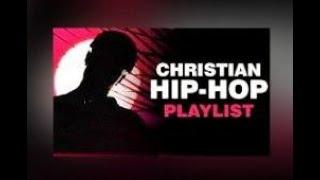 CHRISTIAN HIP-HOP (PLAYLIST-1)