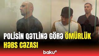 Kütləvi dava zamanı 2 nəfəri qətlə yetirən şəxslər hakim qarşısına çıxarıldı