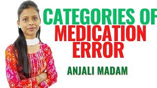Categories of Medication Error II Nursing Foundation II Anjali Mam II