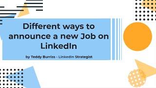 Best Practices for announcing your New Job on LinkedIn.