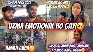 Uzma Emotional Hogayi| Har Ladki Sasural Mai Apni Maa Ko Miss Karte Hai|Aman’s family