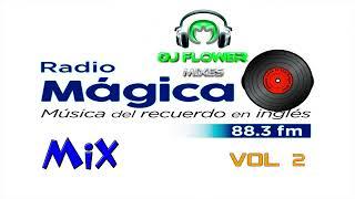 Mix Radio Magica  Vol 2  -    Dj Flower Mixes