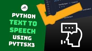 Python Text To Speech Using pyttsx3