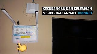 Kekurangan Dan Kelebihan WIFI ICONNET