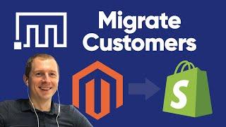 Migrate Customers from Magento to Shopify