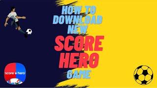 How To Download The New Score Hero Game.