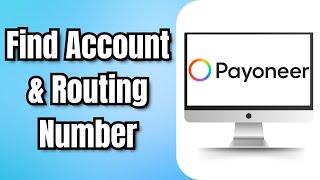 How to Find Payoneer Account Number and Routing Number (2024)