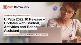 UiPath 2022.10 Release – Updates with StudioX, Activities and Robot Assistant