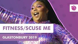 Lizzo - Fitness/Scuse Me (Live at Glastonbury 2019)