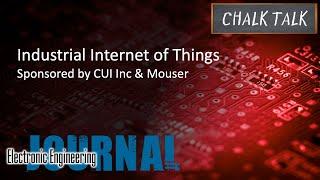 Industrial Internet of Things -- CUI Inc and Mouser Electronics