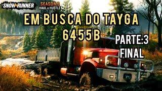 Snowrunner: Em busca do Tayga 6455B parte:3 #Snowrunner , # LuisHF98