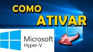 Como Ativar a Função Hyper-V no WINDOWS 10 [SUPER FÁCIL]