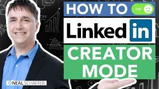 Increase Your Visibility! Learn How to Turn on Creator Mode on LinkedIn