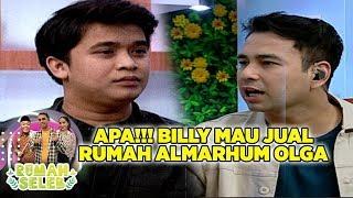 APA!! Billy Ingin Kuasai Hartanya Almarhum Olga - Rumah Seleb (16/6)