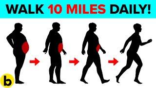 Walk 10 Miles Every Day And See What Happens To Your Body