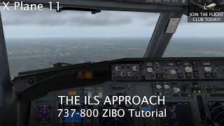 X-Plane 11 | The ILS Approach 737-800 ZIBO
