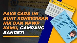 Begini Cara Koneksikan NIK dan NPWP, Mudah kok!