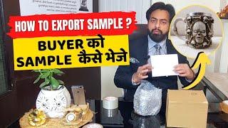 How to send sample for export ? How to send sample to buyer Practically?...Sample Export from India.