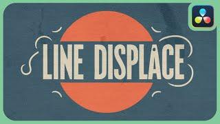 The Line Displace Effect | DaVinci Resolve |