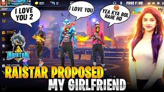 Raistar Proposed My Girlfriend - Garena Free Fire