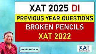 XAT 2025 DATA INTERPRETATION Series || XAT 2022 - Broken Pencils || XAT DI Solutions