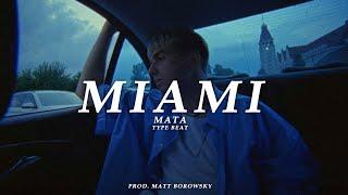 [FREE] Mata ft. "MIAMI" Type Beat | Prod. Matt Borowsky