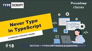 #18 Never Type in TypeScript | TypeScript Basics & Data Types | A Complete TypeScript Course