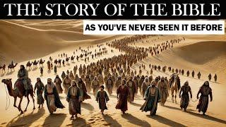 The complete story of the Bible like you've never seen it before.